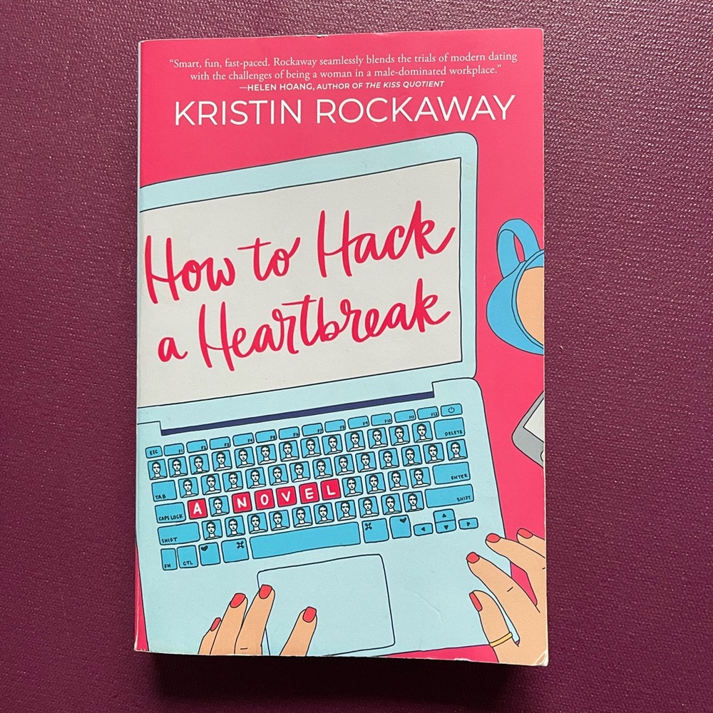 How to Hack a Heartbreak by Kristin Rockaway